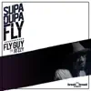 A Fly Guy™ - Supa Dupa Fly (feat. Jo’zzy) - Single